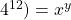 4^{12}) = x^y