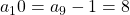 a_10 = a_9 - 1 = 8