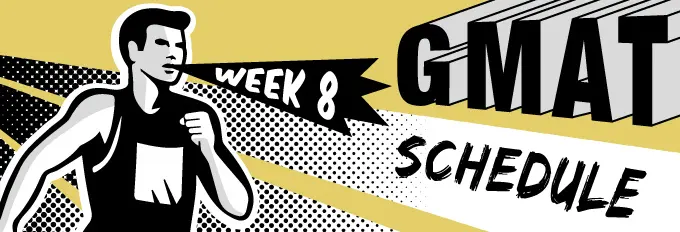 GMAT Study Schedule Week 8 Runner
