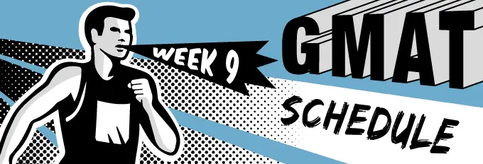 GMAT Study Schedule Week 9 Runner
