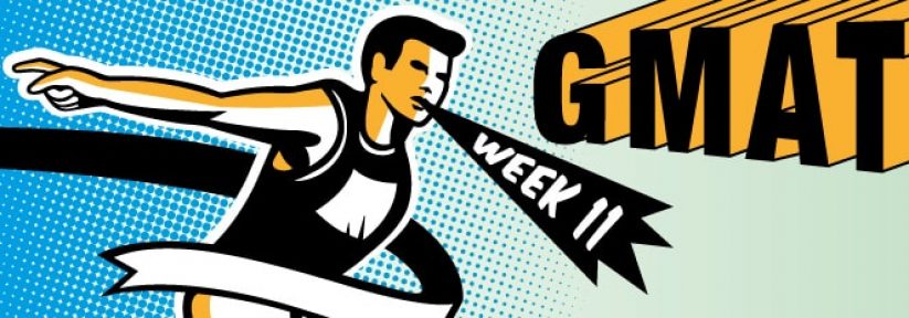 GMAT Study Schedule Week 11