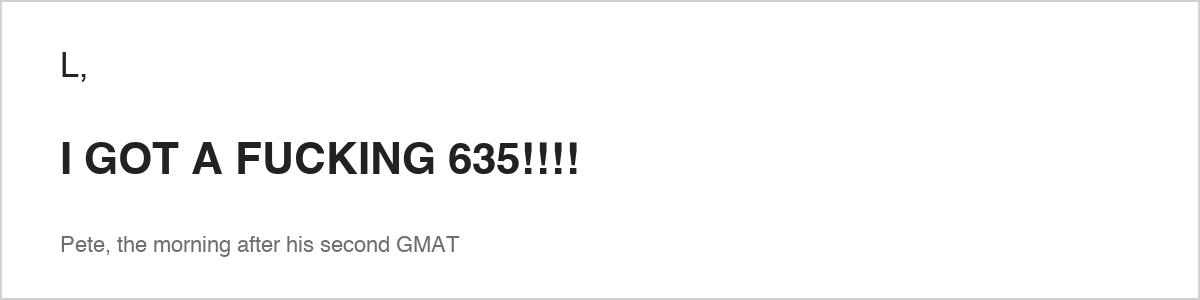 gmat 515 to 635 120 point improvement email
